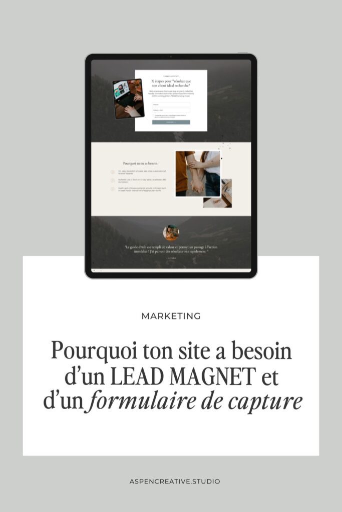 Pourquoi ton site a besoin d'un lead magnet et d'un formulaire de capture