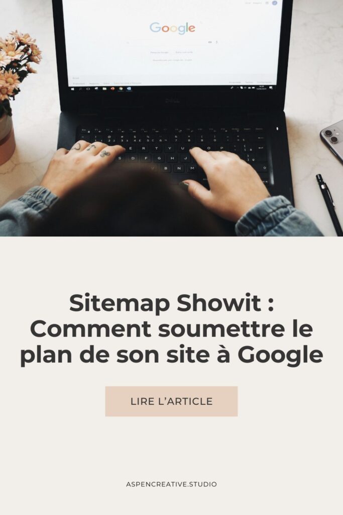 Tutoriel : soumettre le plan de son site Showit à Google