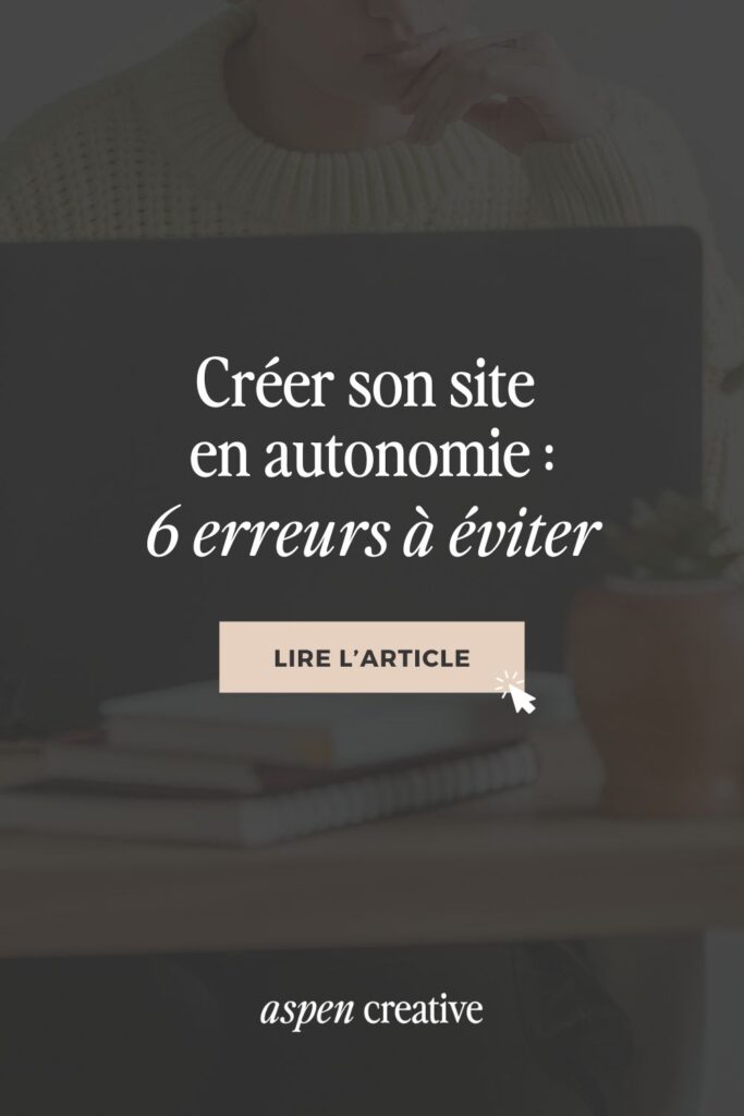 Créer son site seule : 6 erreurs à éviter