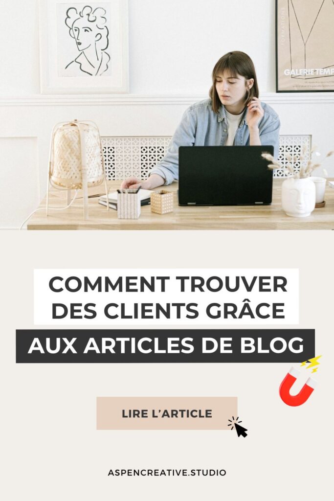 Comment trouver de nouveaux clients grâce aux articles de blog