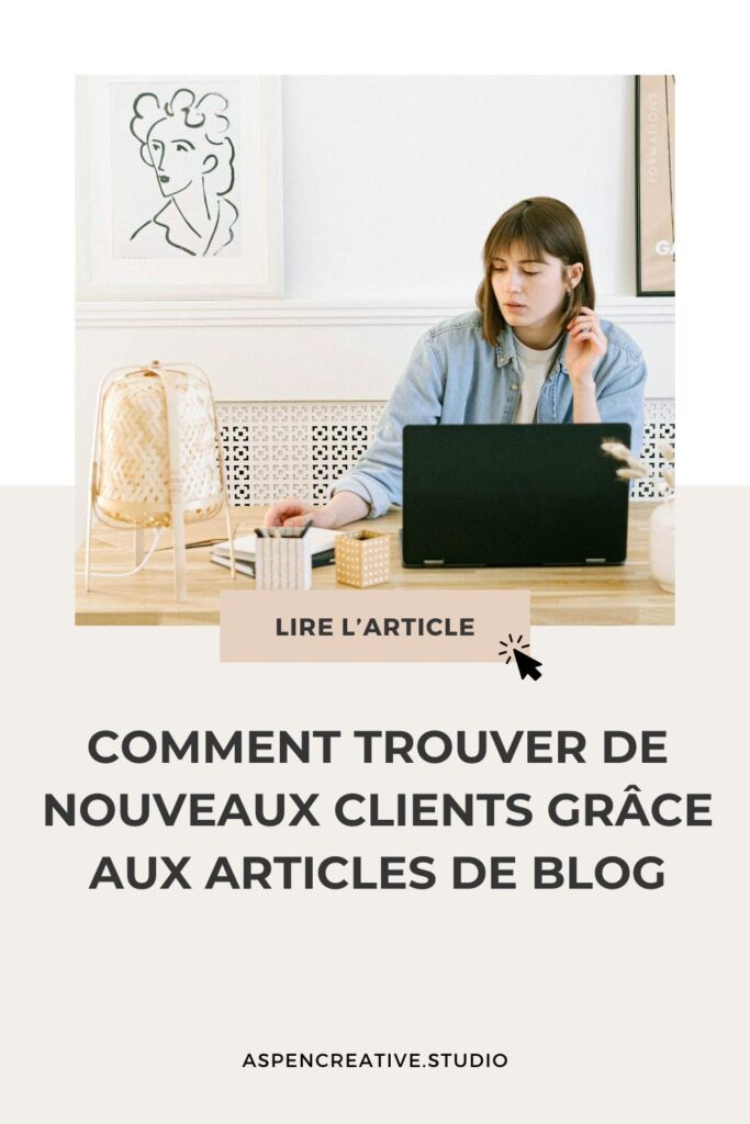 Comment trouver de nouveaux clients grâce aux articles de blog