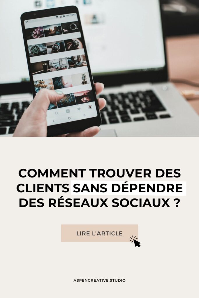 Comment trouver des clients sans dépendre des réseaux sociaux