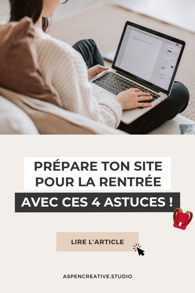 4 astuces pour préparer ton site Internet pour la rentrée