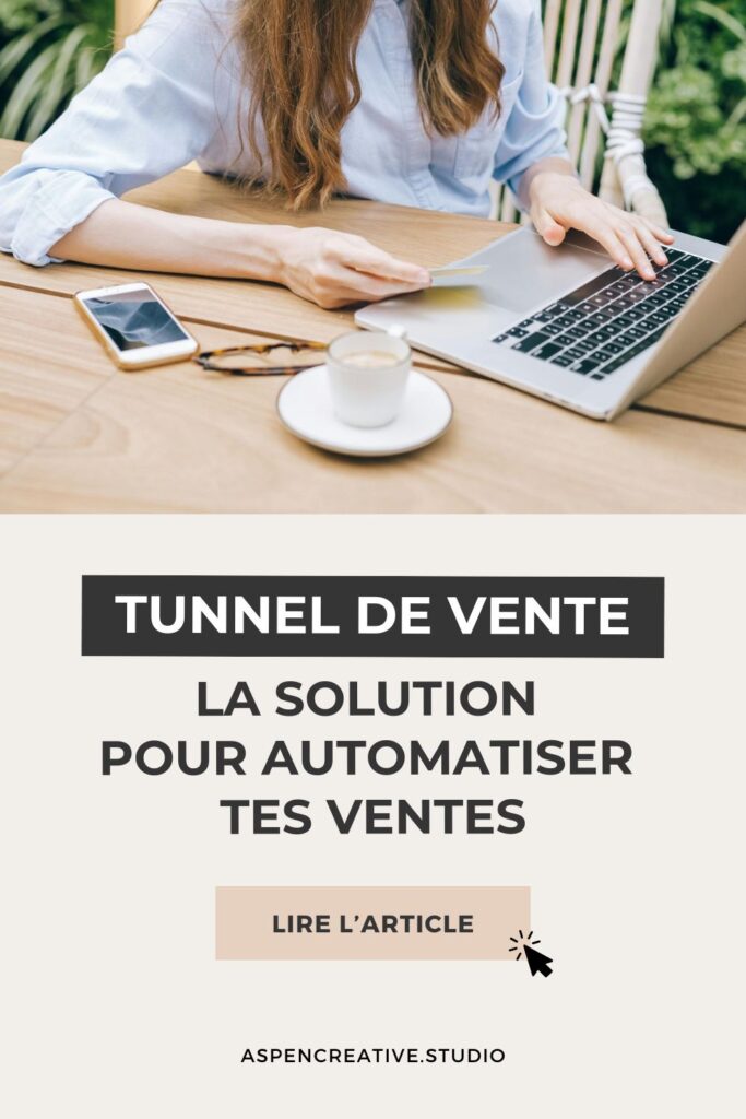 Tunnel de vente : la solution pour automatiser tes ventes
