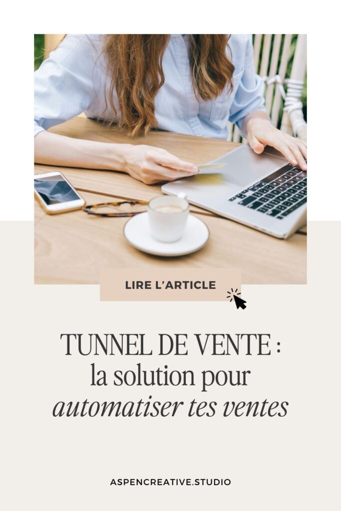 Tunnel de vente : la solution pour automatiser tes ventes
