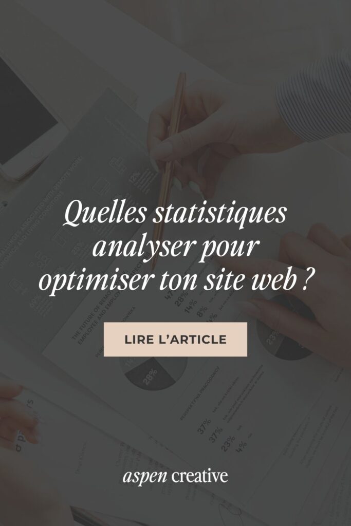 quelles statistiques analyser pour optimiser son site web ?