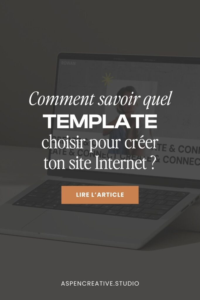 Comment savoir quel template choisir pour créer ton site Internet ?