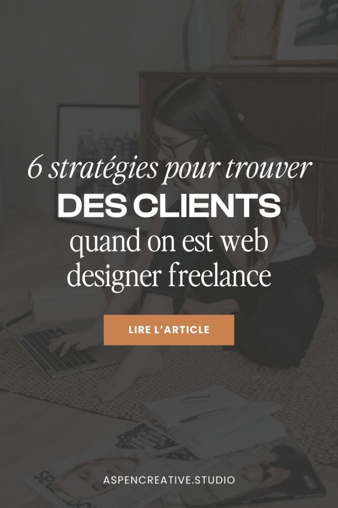 6 stratégies pour trouver des clients quand on est web designer freelance