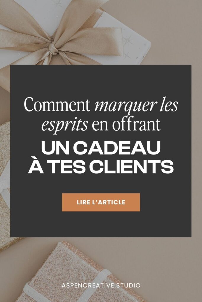 Comment marquer les esprits en offrant un cadeau à tes clients