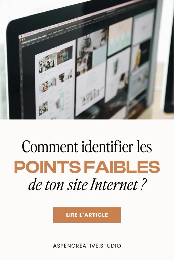 Comment identifier les points faibles de ton site Internet
