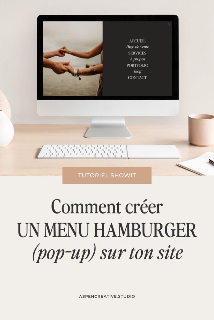 Ecran d'ordinateur sur un bureau avec à l'écran la plateforme de création de site Internet Showit et un template de site Aspen Creative Studio ainsi que le texte "Comment créer un menu hamburger (pop-up) sur ton site Internet Showit"